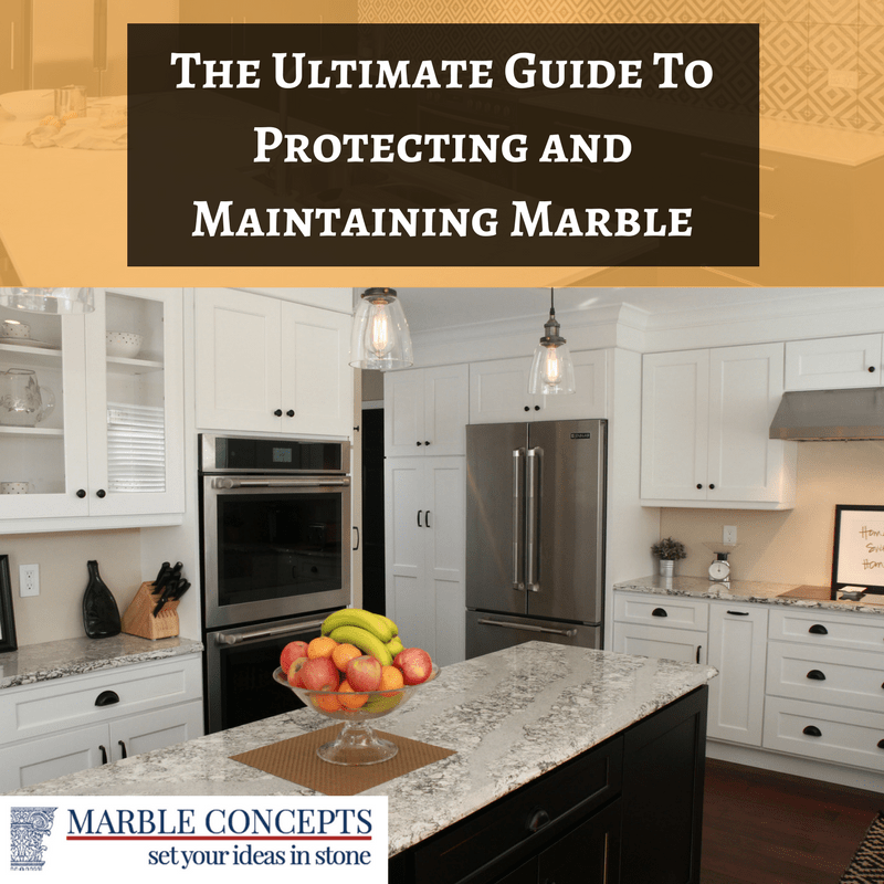 The Ultimate Guide To Protecting and Maintaining Marble