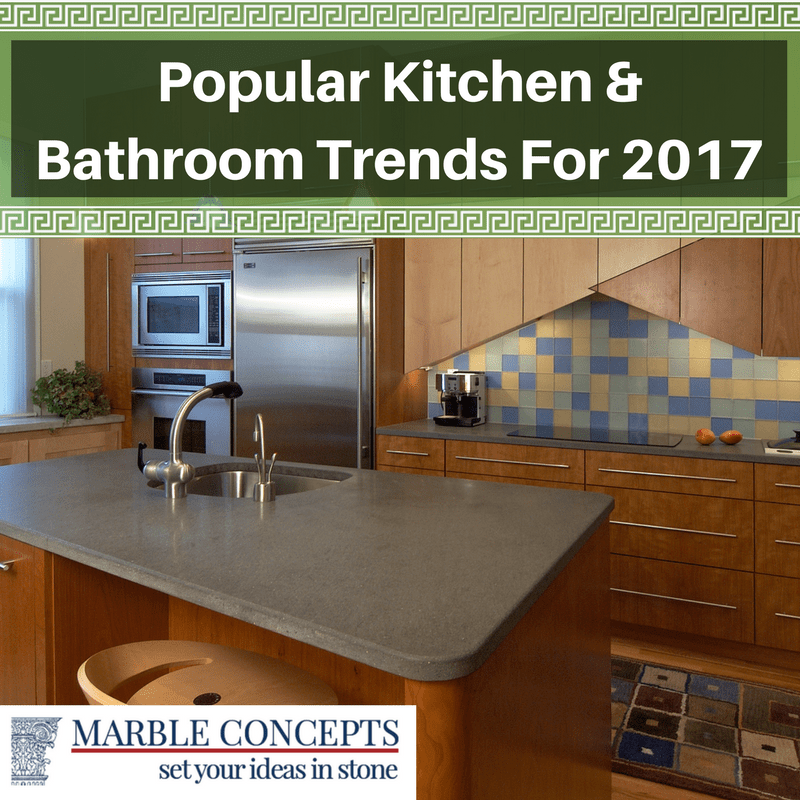 Popular Kitchen & Bathroom Trends For 2017