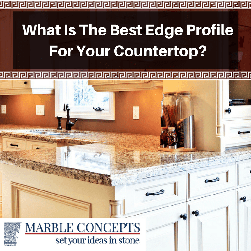 What Is The Best Edge Profile For Your Countertop-