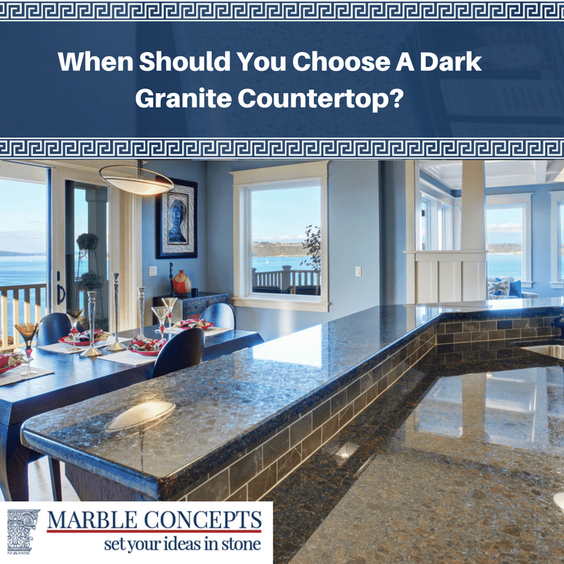 When Should You Choose A Dark Granite Countertop?