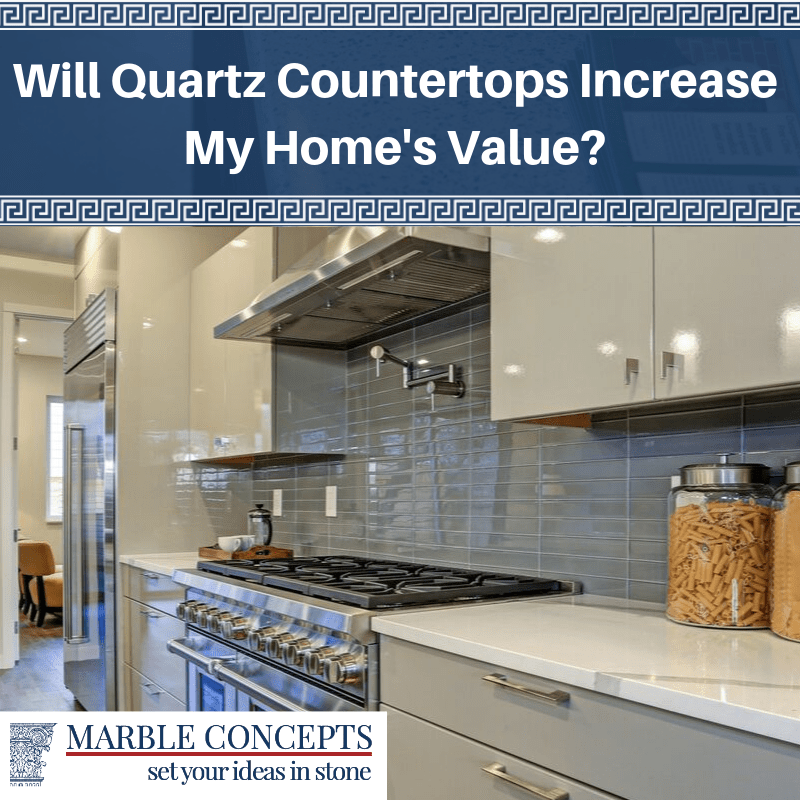 Will Quartz Countertops Increase My Home's Value_
