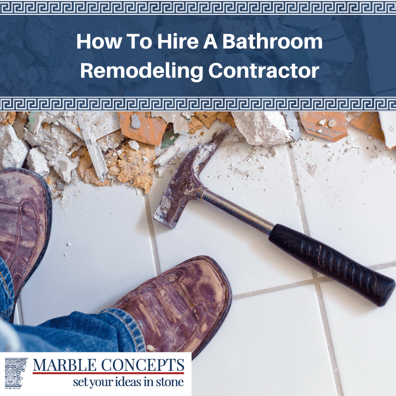 How To Hire A Bathroom Remodeling Contractor