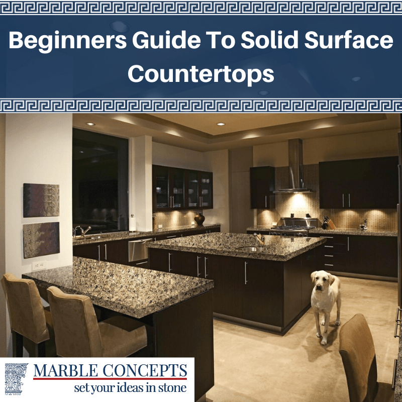 Beginners Guide To Solid Surface Countertops