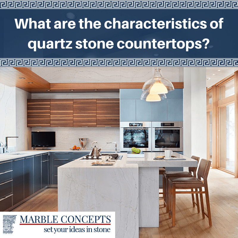 What are the characteristics of quartz stone countertops?