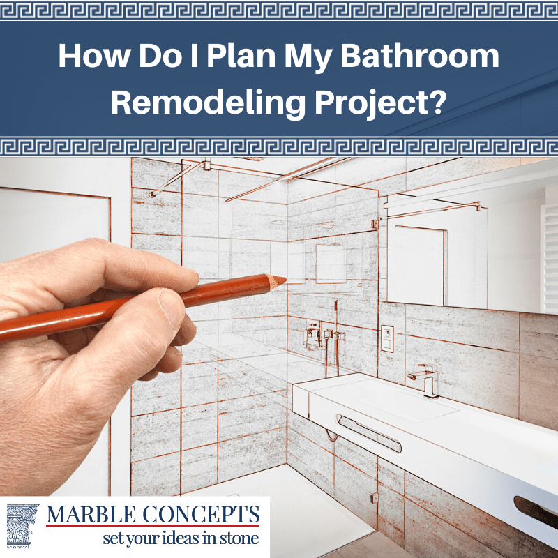 How Do I Plan My Bathroom Remodeling Project?