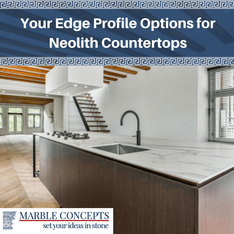 Your Edge Profile Options for Neolith Countertops