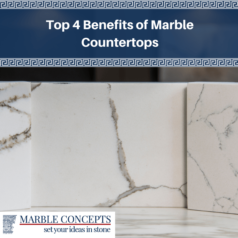 Top 4 Benefits of Marble Countertops