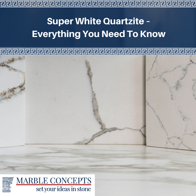 Super White Quartzite – Everything You Need To Know