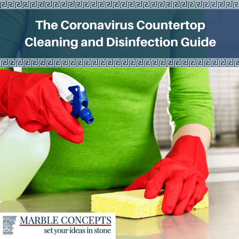 The Coronavirus Countertop Cleaning and Disinfection Guide