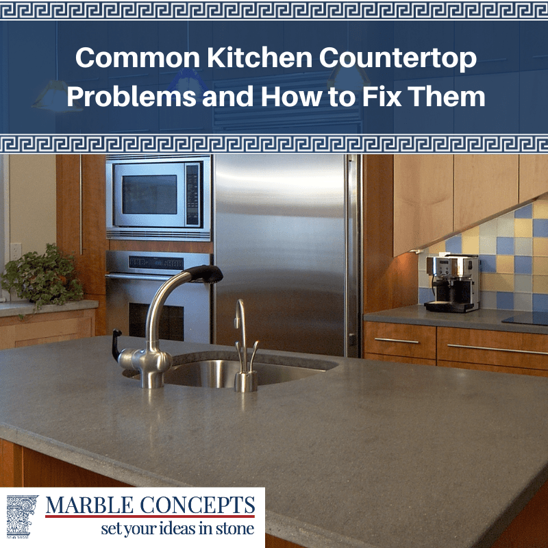 Common Kitchen Countertop Problems and How to Fix Them