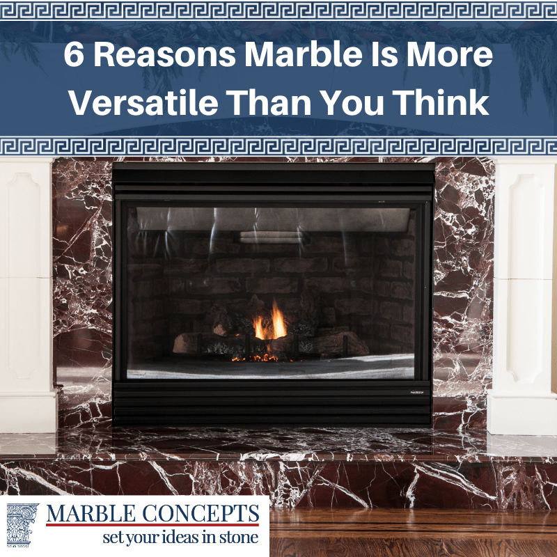 6 Reasons Marble Is More Versatile Than You Think