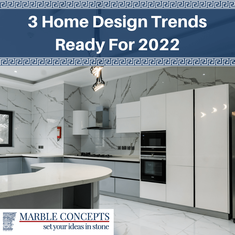 3 Home Design Trends Ready For 2022