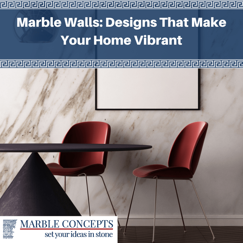 Marble Walls: Designs That Make Your Home Vibrant