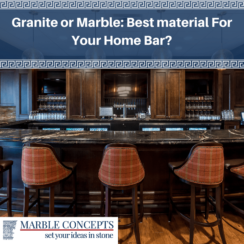 Granite or Marble: Best material For Your Home Bar?