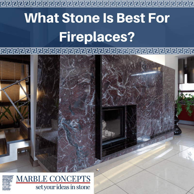 What Stone Is Best For Fireplaces?