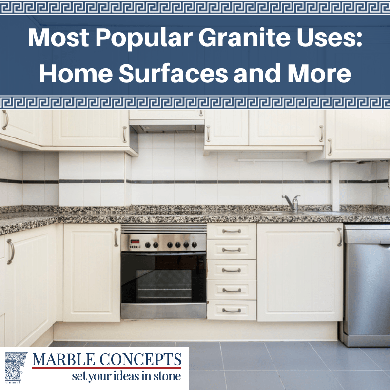 Most Popular Granite Uses: Home Surfaces and More