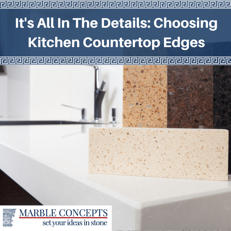 It's All In The Details: Choosing Kitchen Countertop Edges