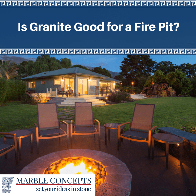 Is Granite Good for a Fire Pit?