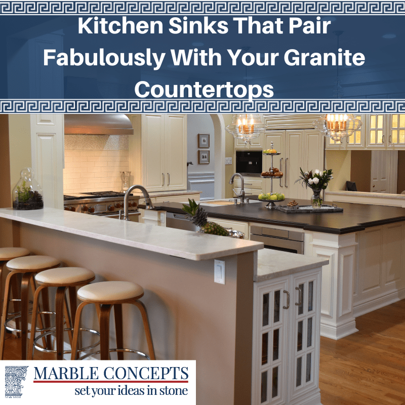 Kitchen Sinks That Pair Fabulously With Your Granite Countertops