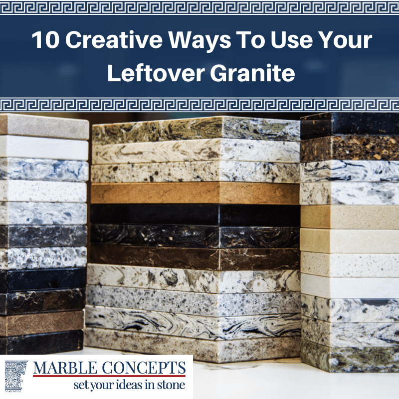 10 Creative Ways To Use Your Leftover Granite