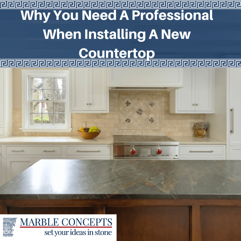 Why You Need A Professional When Installing A New Countertop