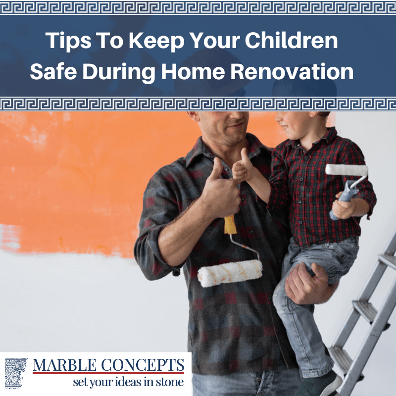 Tips To Keep Your Children Safe During Home Renovation
