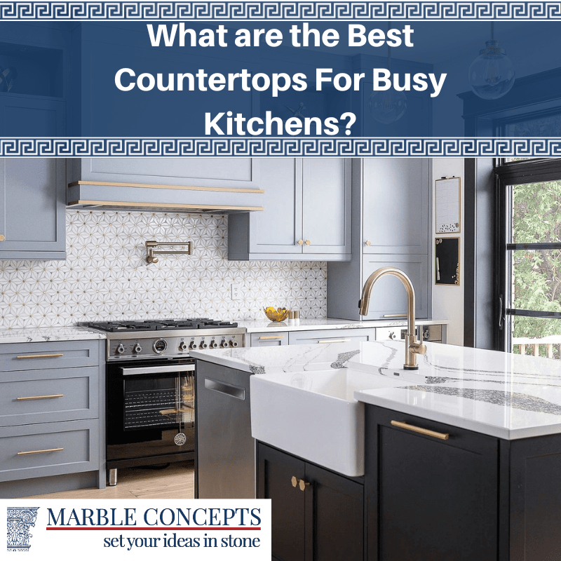 What are the Best Countertops For Busy Kitchens?