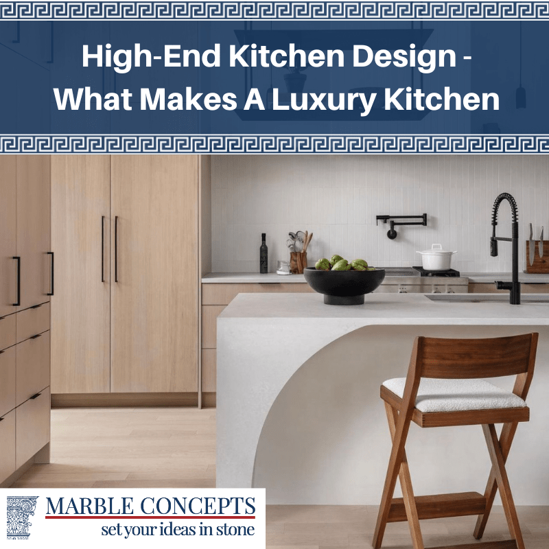 High-End Kitchen Design - What Makes A Luxury Kitchen