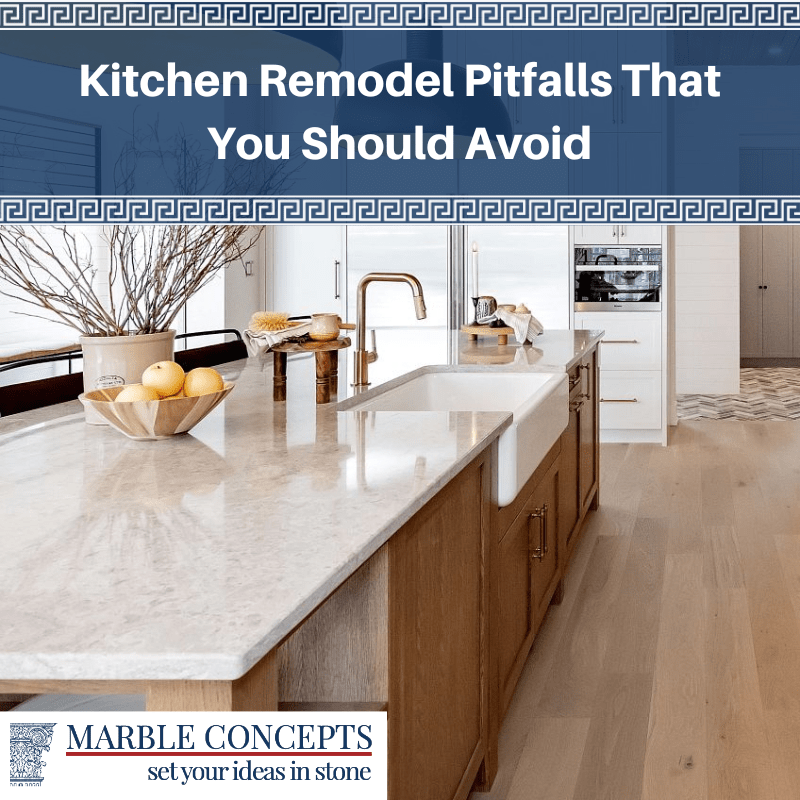 Kitchen Remodel Pitfalls That You Should Avoid